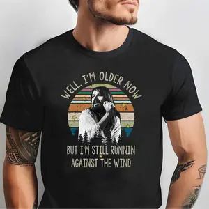 Seger Well I'm Older Now I'm Still Running T-shirt Size S-3XL