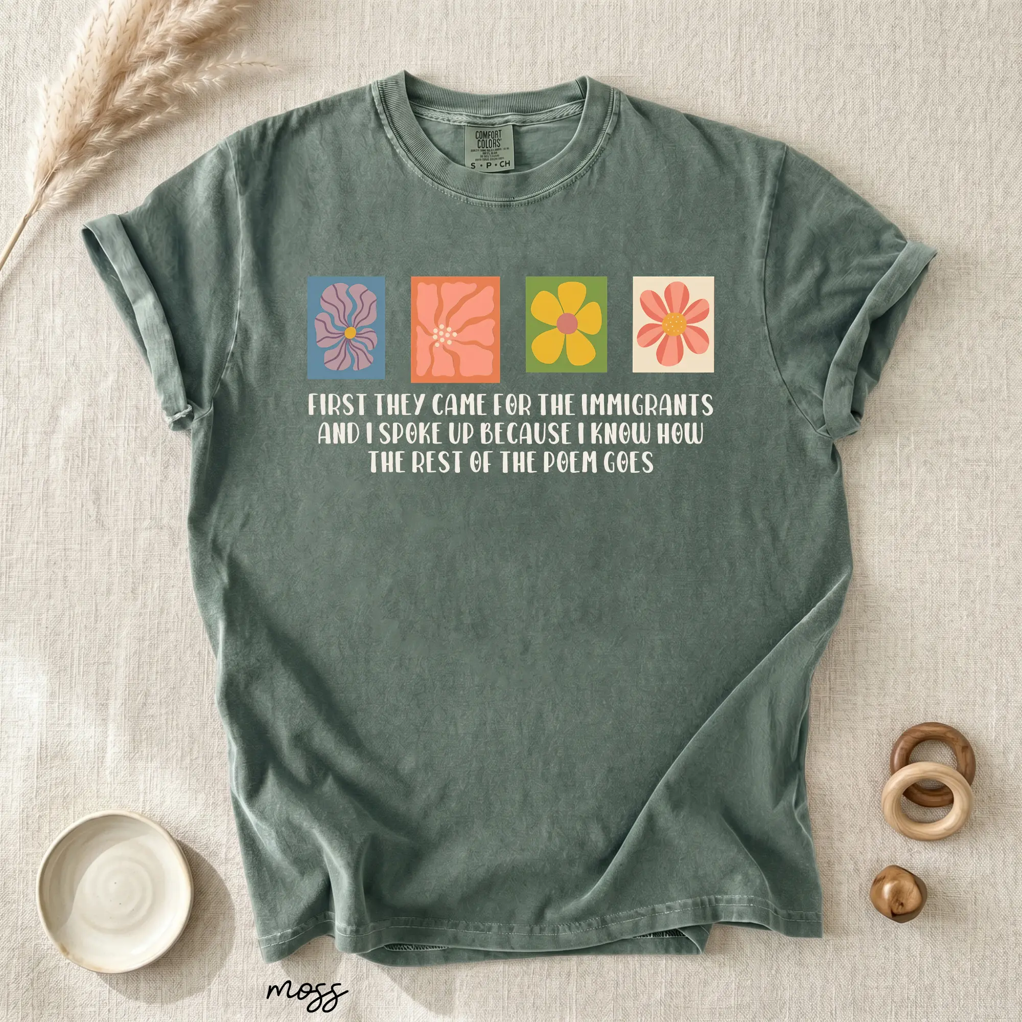 Comfort Colors Social Justice T-Shirt, Immigrant Rights Tee, First They Came Poem Tee, Feminist Statement Tee, Human Rights Shirt