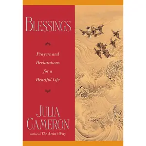 USED-Blessings: Prayers and Declarations for a Heartful Life by Cameron, Julia (Paperback)