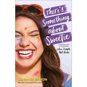 USED-There's Something About Sweetie by Sandhya Menon (Paperback)