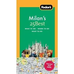 USED-Fodor's Milan's 25 Best, 3rd Edition (Full-color Travel Guide) by Fodor's (Paperback)