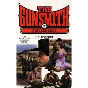 USED-Stacked Deck (The Gunsmith #240) by J. R. Roberts (Paperback)