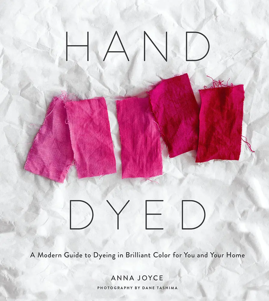 USED Book - Hand Dyed: A Modern Guide to Dyeing in Brilliant Color for You and Your Home by Joyce, Anna (Hardcover) - english