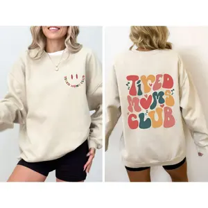 Tired Moms Club, Trend, Cute, Mother's Day Sweatshirt, Women's Crew Neck, Crewneck Casual Comfort Womenswear