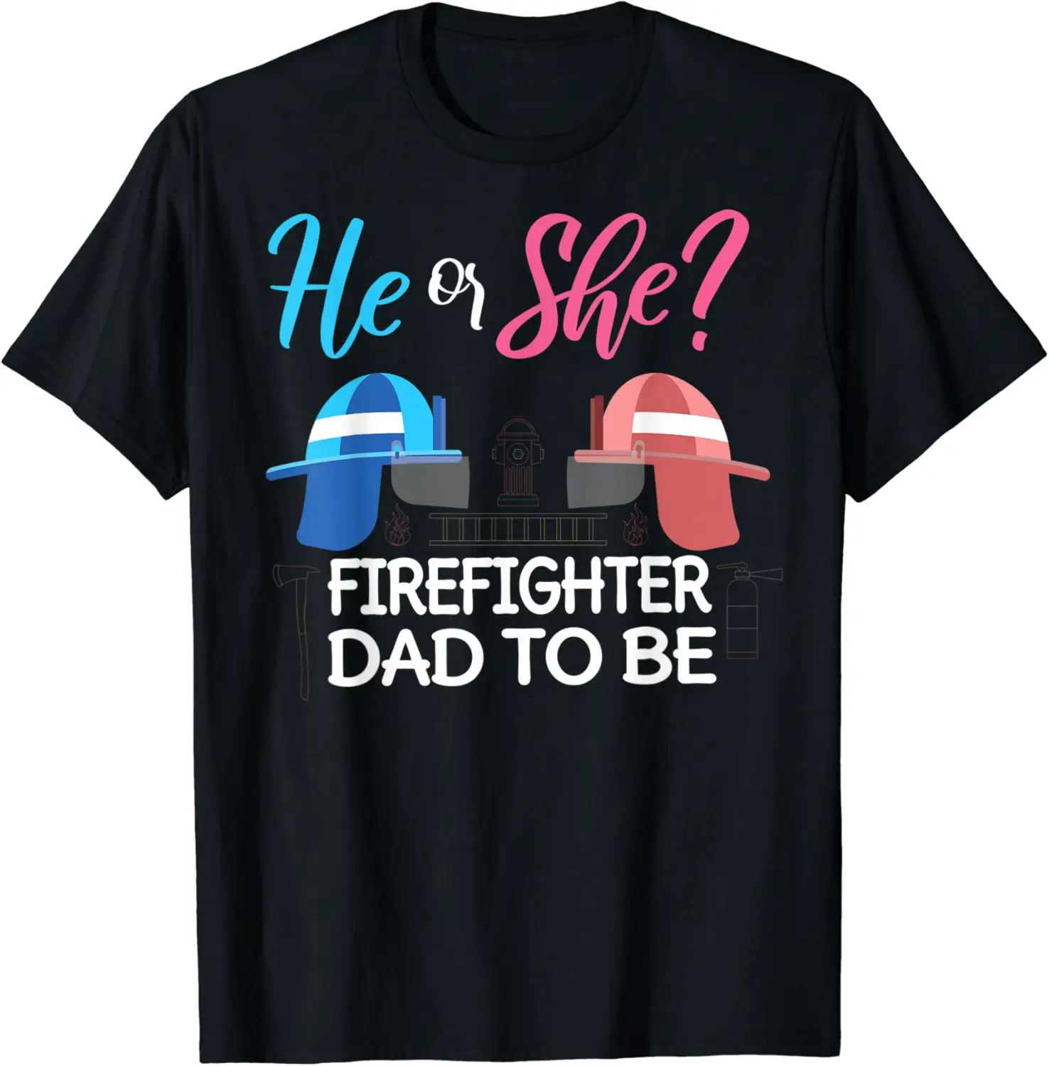 Mens Dad He or She Gender Reveal T-Shirt Future Firefighter Shirt - Gabriellef Shop 71B07QQGZ9SB