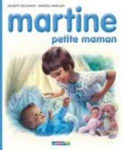 USED-Martine, numéro 18: Martine Petite Maman by Gilbert Delahaye (Hardcover)