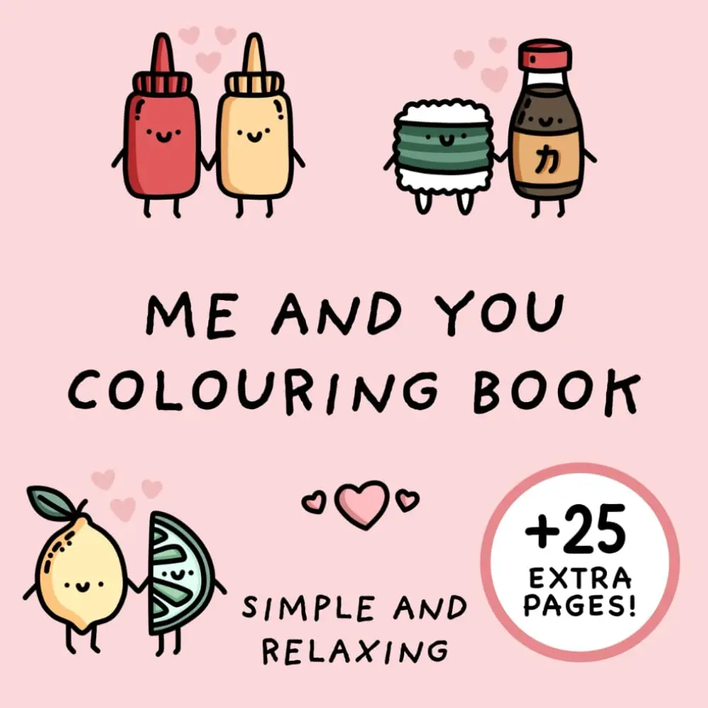 Me and You Colouring Book (Simple and Relaxing Bold Designs for Adults & Children) (Simple and Relaxing Colouring Books) Bold Lines Large Print Mindfulness Stress Reduction