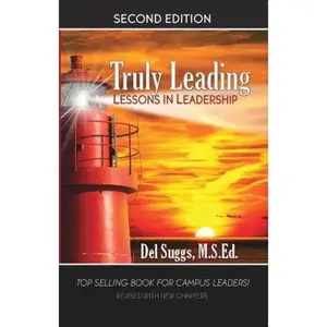USED-Truly Leading: Lessons in Leadership, Second Edition by Del Suggs (Unknown)
