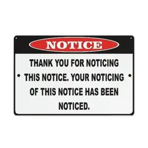 Humorous Notice Board Sign 8x12 Metal Your Noticing Has Been Noticed Perfect Gift for Coworkers and Friends Including Pre drilled Holes