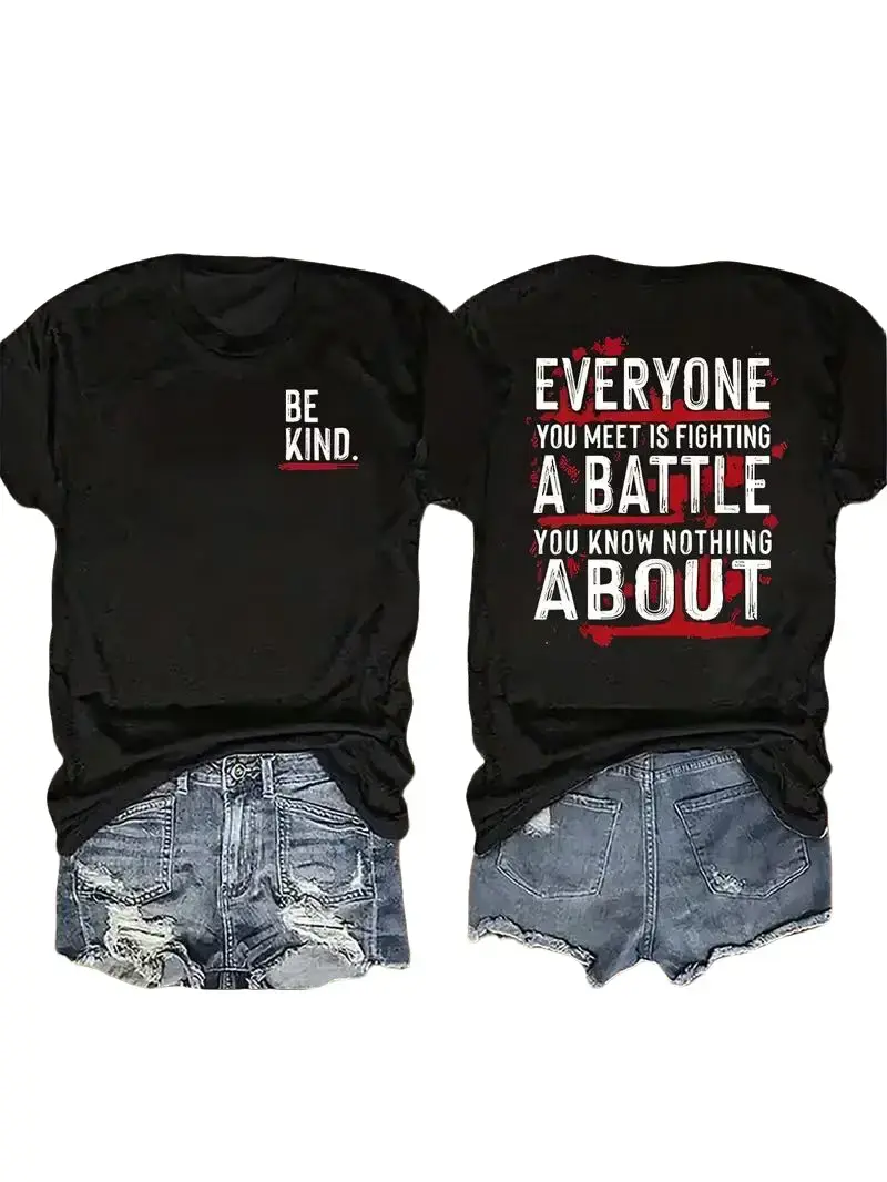Be Kind Everyone You Meet Is Fighting A Battle Inspirational T-Shirt,summerwins Casual Everyday