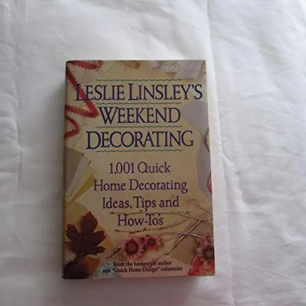 USED Book - Leslie Linsley's Weekend Decorating: 1,001 Quick Home Decoration & Room Decorations Ideas, Tips and How-To's (Softcover, 354 Pages, 1993 Edition, English), Home Design, 1,001 Quick Home Decorating Ideas