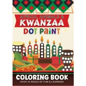 Africa, Animals, and Kwanzaa Dot Paint and Coloring Book