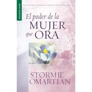 USED-El Poder de la Mujer Que Ora - Serie Favoritos by Omartian, Stormie (Paperback)