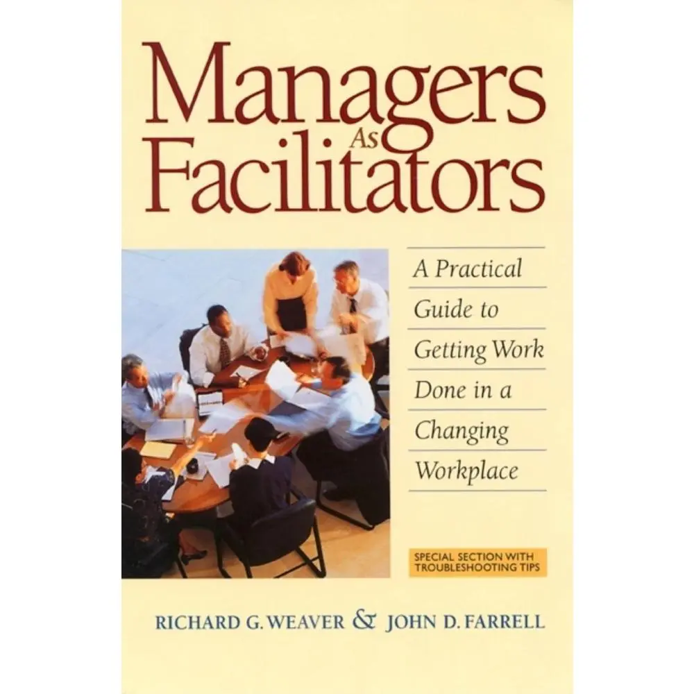 USED-Managers as Facilitators: A Practical Guide to Getting the Work Done in a Changing Workplace by Weaver, Richard G. (Paperback)