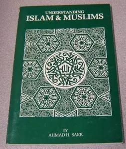 USED Book - Understanding Islam & Muslims by Ahmad H Sakr (Paperback) - english