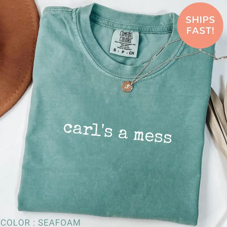 Comfort Colors Carl's a Mess T-Shirt, Funny Reality TV Shirt, Summer Drama Shirt, Viral TV Quote Tee, Pop Culture Shirt, Funny Summer Tee, Gift for Friend
