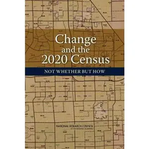 USED-Change and the 2020 Census: Not Whether But How by National Research Council (Paperback)