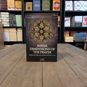 Inner Dimensions of The Prayer By Ibn Qayyim Al Jawzziyah
