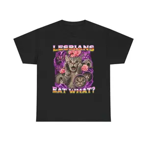 LESBIANS EAT WHAT? T-SHIRT