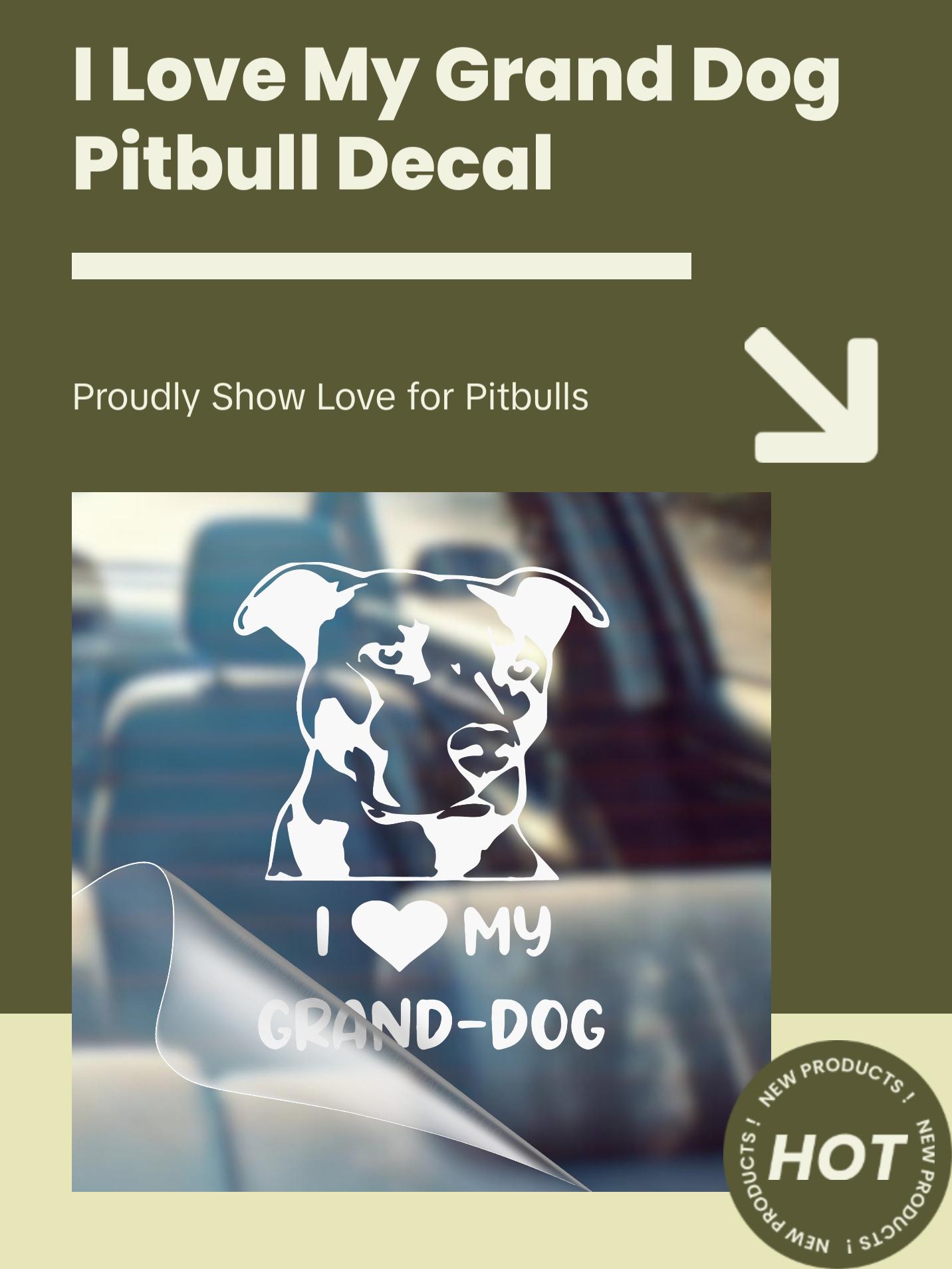 I Love My Grand Dog Pitbull – Pet Car Decal Sticker