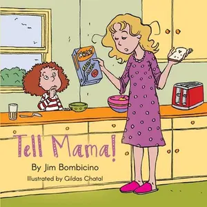 USED-Tell Mama! by Bombicino, Jim (Paperback)