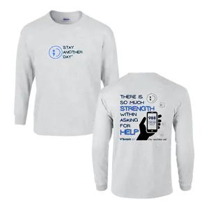 Stay Another Day x Vibrant Emotional Health | 988 “There Is Strength In Asking For Help” Long Sleeve Tee