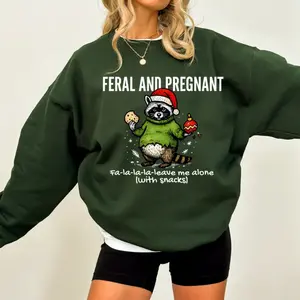 Feral And Pregnant Christmas T-Shirt, Sweatshirt, Hoodie - Funny Pregnancy Announcement Shirt, Holiday Maternity Tee, Pregnancy Gift First Time Mom, Expecting Mom Gift