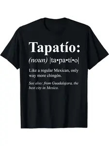 Jalisco Guadalajara Mexican Gift-Tapatio Definition T-Shirt 180g, weekend casual, Black Friday, Christmas Eve, modern graphic feel, skin-friendly softness, for students, Thanksgiving
