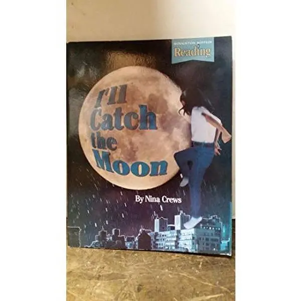 USED Book - I'll Catch the Moon (Houghton Mifflin Reading) by Nina Crews (Paperback) - english