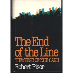 USED-The End of the Line: The Siege of Khe Sanh by Robert Pisor (Hardcover)