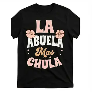 La Abuela Mas Chula Floral Graphic Cotton T-Shirt, Cute Latina Grandma Outfit, Perfect Mother's Day Gift For Abuela