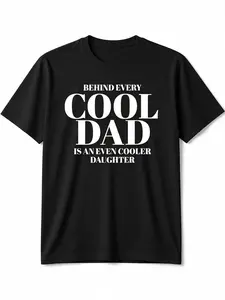 Humorous Dad Quote Fathers Day T shirt for Dad from Daughter Casual Streetwear