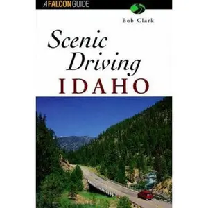 USED-Scenic Driving Idaho by Bob Clark (Paperback)