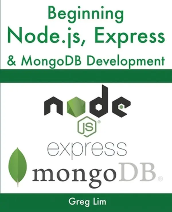 USED Book - Beginning Node.js, Express & MongoDB Development by Lim, Greg (Paperback) - english