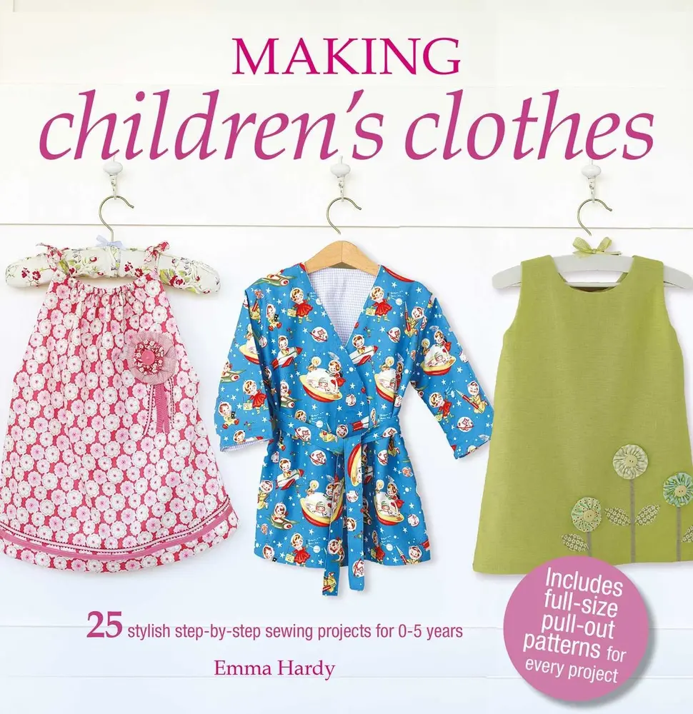 USED Book - Making Children's Clothes: 25 Stylish Step-By-Step Sewing Projects for 0-5 Years, Including Full-Size Paper Patterns by Hardy, Emma (Paperback) - english