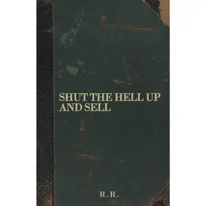 Shut The Hell Up And Sell