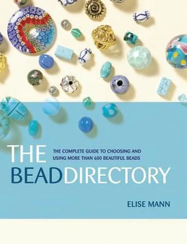 USED Book - The Bead Directory: The Complete Guide to Choosing And Using More Than 600 Beautiful Beads by Elise Mann (Unknown) - english