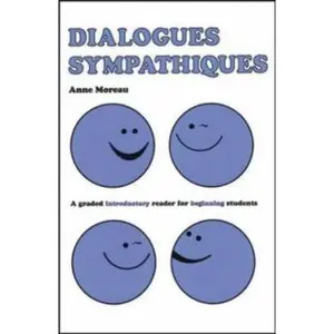 USED-Dialogues Sympathiques: A Graded Introductory Reader for Beginning Students (French Edition) by Anne Moreau (Paperback)