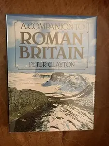 USED-A Companion to Roman Britain by Clayton, Peter, editor (Hardcover)