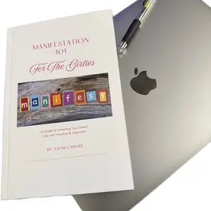 Manifestation 101-For The Girlies: A Guide To Unlocking Your Dream Life, with Intention & Alignment