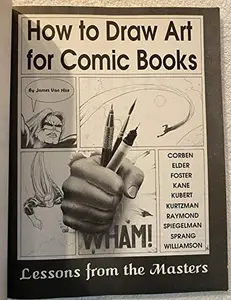USED-How to Draw Art for Comic Books by James Van Hise (Paperback)
