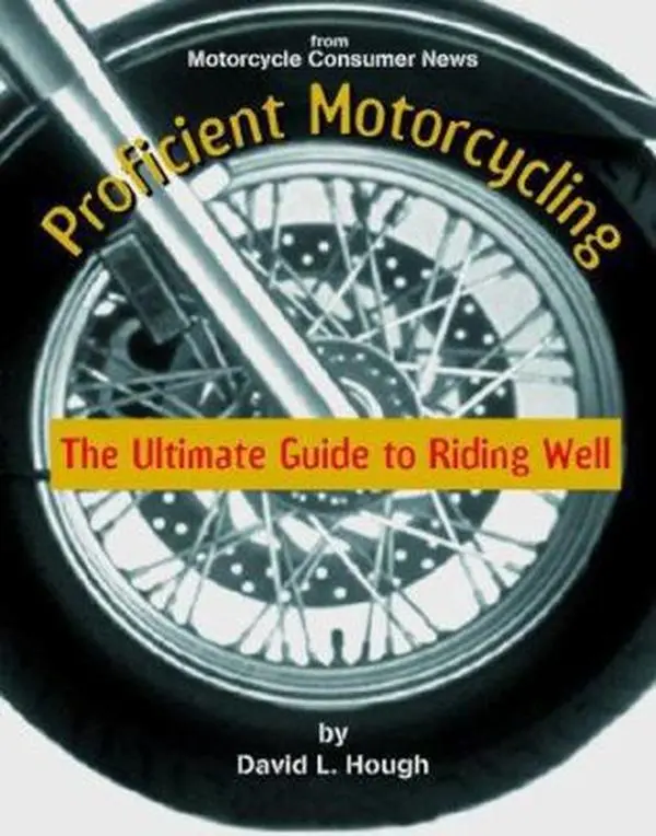 USED Book - Proficient Motorcycling: The Ultimate Guide to Riding Well by David L. Hough (Paperback) - english