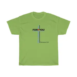 Jesus Died For You Women’s Unisex Heavy Cotton Tee