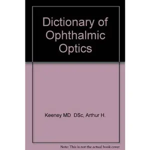 USED-Dictionary of Ophthalmic Optics by Robert E. Hagman ABOM  FNAO (Paperback)