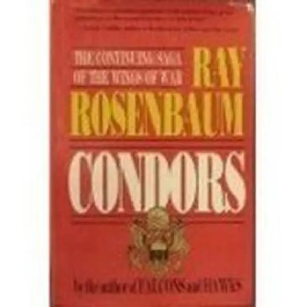 USED-Condors (The Wings of War, Bk. 3) by Ray Rosenbaum (Hardcover)