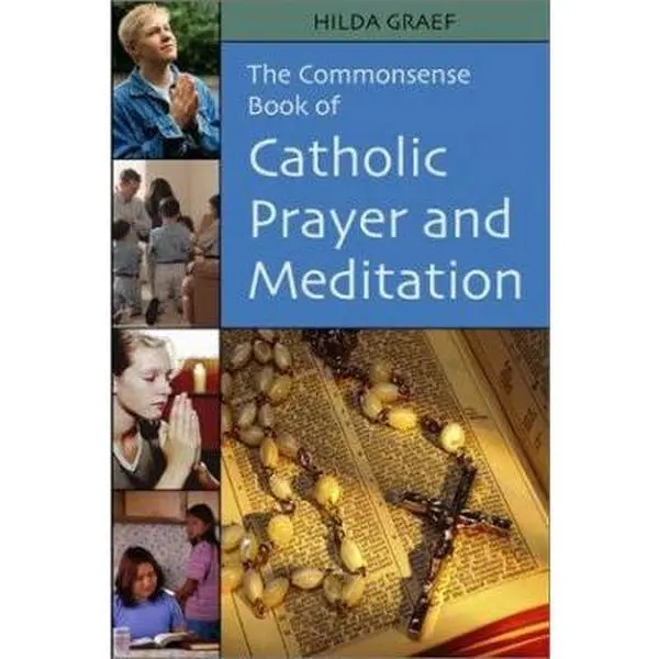 USED Book - The Commonsense Book of Catholic Prayer and Meditation by Hilda C. Graef (Paperback) - english