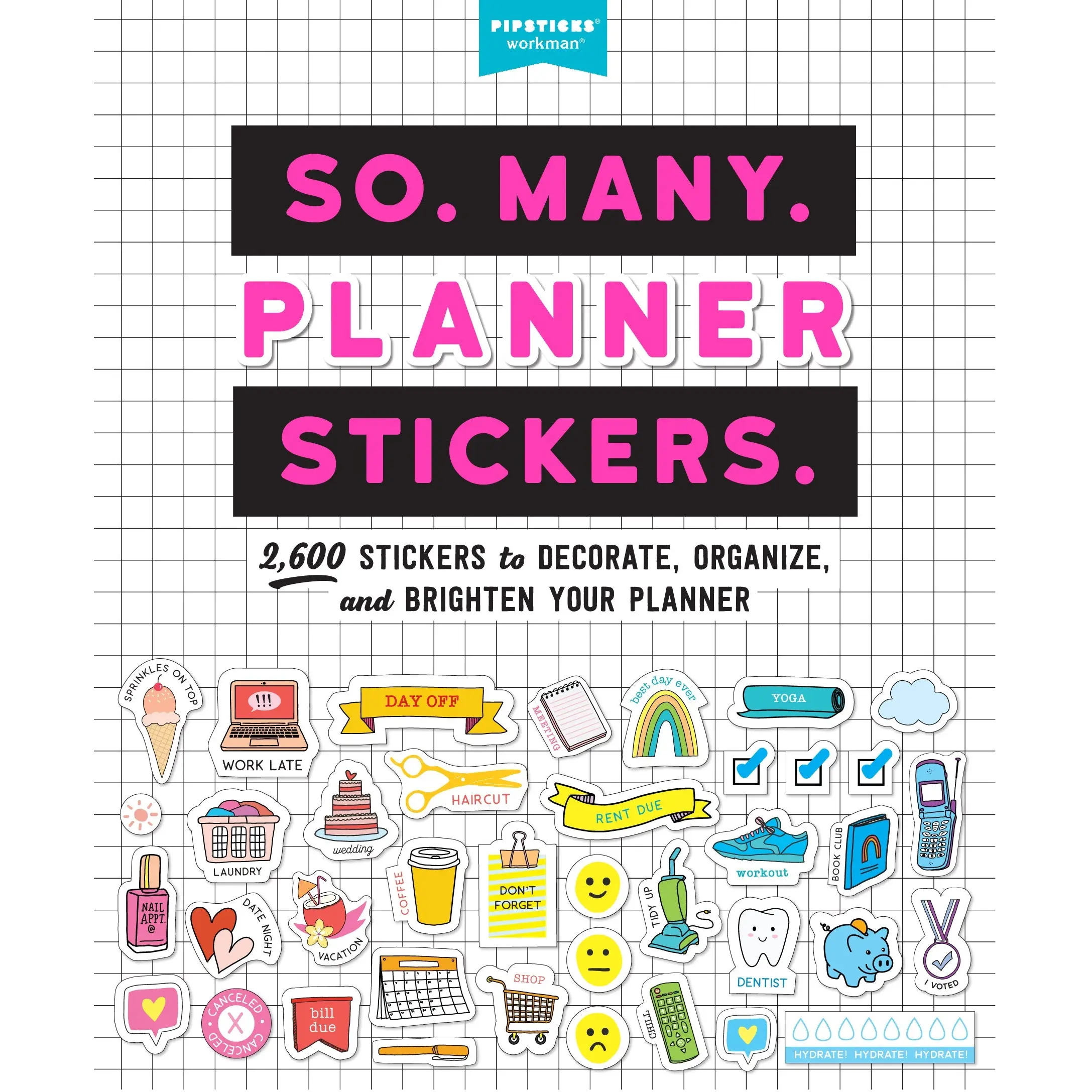 So. Many. Planner Stickers. by Pipsticks®+Workman® [Paperback Book]