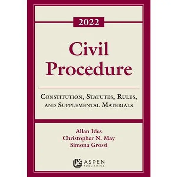 USED-Civil Procedure: Constitution, Statutes, Rules, and Supplemental Materials, 2022 by Ides, Allan (Paperback)