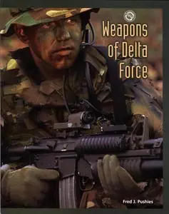 USED-Weapons of Delta Force (Battlegear) by Fred Pushies (Hardcover)