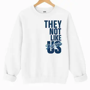 They Not Like Us Dodgers Sweatshirt, Unisex Men & Women, Trendy Streatwear Gift